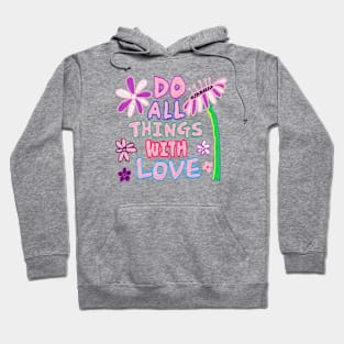 do things  with love, oil painting Hoodie